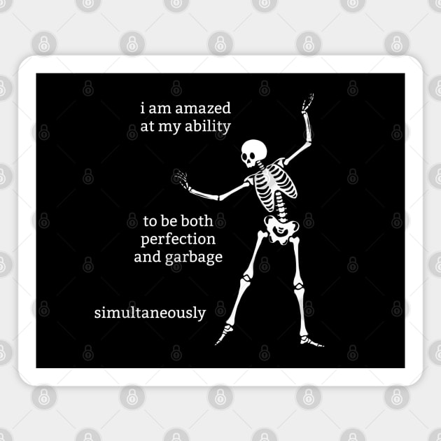 Sassy Skeleton: "Perfection and Garbage" Magnet by Brave Dave Apparel